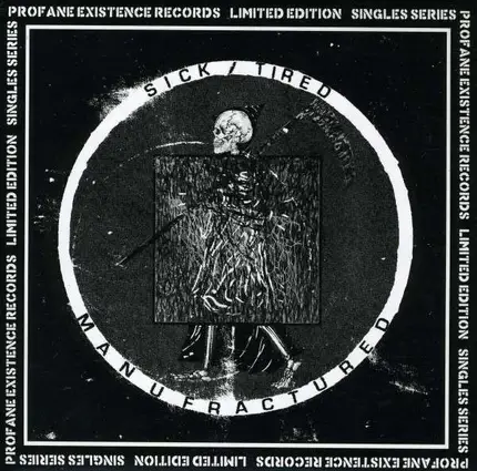 SICK/TIRED - MANUFACTURED