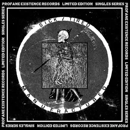 Sick/Tired - Manufractured