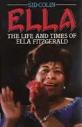 Sid Colin - Ella: The Life and Times of Ella Fitzgerald