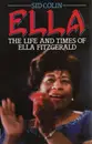 Hardcover - Sid Colin - Ella: The Life and Times of Ella Fitzgerald