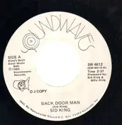 Sid King - Back Door Man / I'd Rather Hear Willie