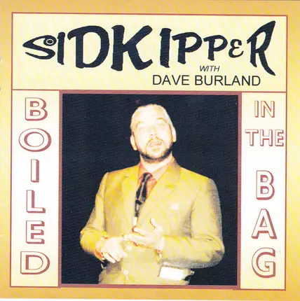 Sid Kipper with Dave Burland - Boiled In The Bag