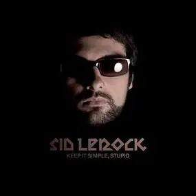 Sid Le Rock - Keep it simple, stupid