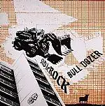 Sid LeRock - Bull Dozer EP