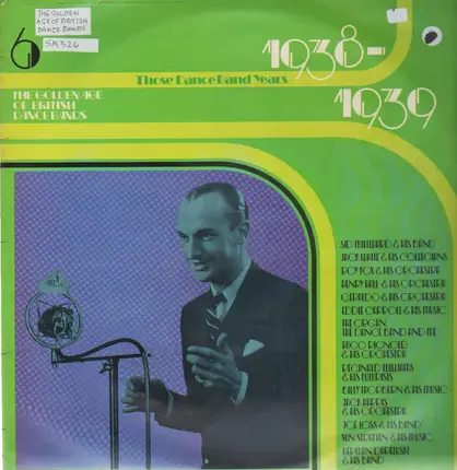 Sid Millward & His Band / Eddie Carroll & His Music / Herman Darewski & His Band a.o. - The Golden Age Of British Dance Bands 1938-1939