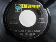 Sid Selvidge - The Ballad Of Otis B. Watson