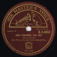 Sid Phillips And His Orchestra - Hors D'Oeuvres / Oh ! Dear ! What Can The Matter Be