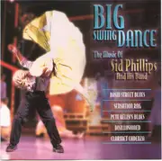 CD - Sid Phillips Band - Big Swing Dance - The Music Of Sid Phillips And His Band