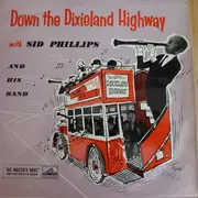 10'' - Sid Phillips Band - Down The Dixieland Highway
