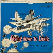 Sid Phillips Band - Flying Down To Dixie