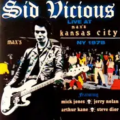 Sid Vicious - Live at Max's Kansas City, NY 1978