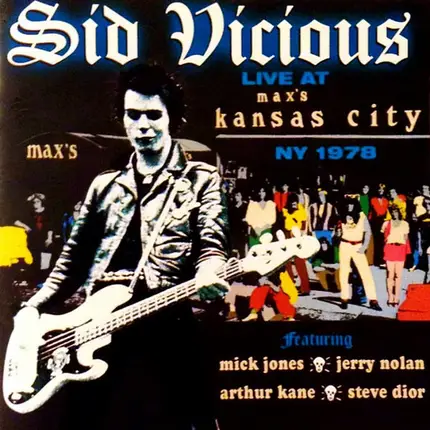 Sid Vicious - Live at Max's Kansas City, NY 1978