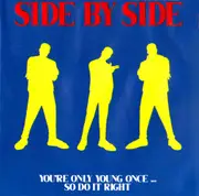 CD - Side By Side - You're Only Young Once... So Do It Right