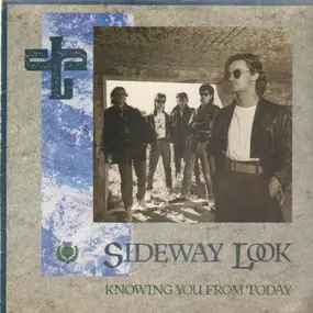 sideway look - Knowing You From Today