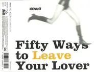 Sidewalk - Fifty Ways To Leave Your Lover