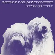 Sidewalk Hot Jazz Orchestra - Saratoga Shout