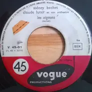 Sidney Bechet , Claude Luter Et Son Orchestre - Les Oignons / September Song