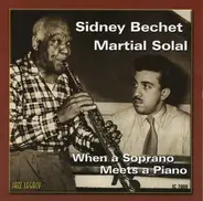 Sidney Bechet , Martial Solal - When a Soprano Meets a Piano