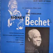 Sidney Bechet - 12 Years On Blue Note. The Fabulous Sidney Bechet