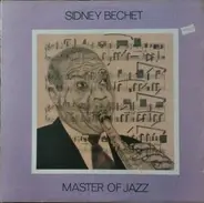 Sidney Bechet - Master of Jazz