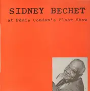 LP - Sidney Bechet - At Eddie Condon's Floor Show