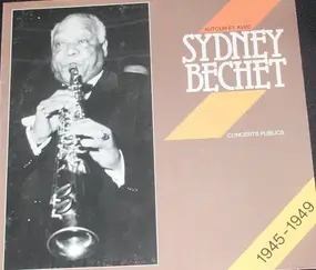 Sidney Bechet - Autour Et Avec Sydney Bechet