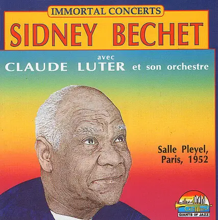 Sidney Bechet Avec Claude Luter Et Son Orchestre - Salle Pleyel Paris 1952