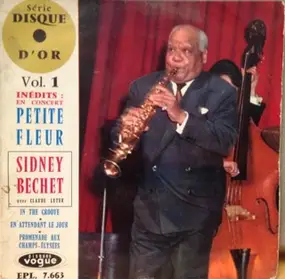 Sidney Bechet - Vol.1 Inédits : En Concert 'Petite Fleur'