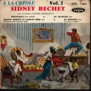 Sidney Bechet Avec André Réwéliotty Et Son Orchestre - A La Créole Vol. 2