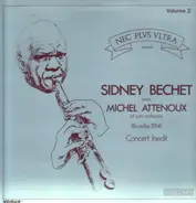 Sidney Bechet avec Michel Attenoux - Concert Inedit - Vol. 2