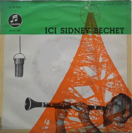 Sidney Bechet And His Orchestra - ICI Sidney Bechet