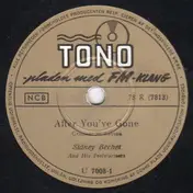 Sidney Bechet And His New Orleans Feetwarmers - After You've Gone / Ooh Boogie