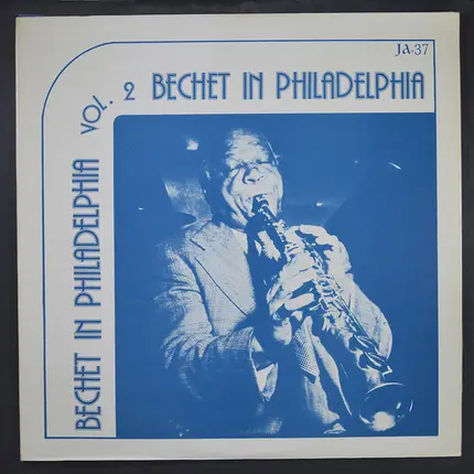 Sidney Bechet - Bechet In Philadelphia Vol. 2