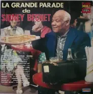 Sidney Bechet - La Grande Parade De Sidney Bechet