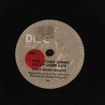 Sidney Bechet Quartet - I wish I could shimmy like my sister Kate / Panama