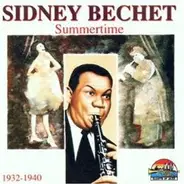 Sidney Bechet - Summertime 1932-1940