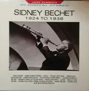 Sidney Bechet - Sidney Bechet (1924 To 1938)