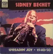 Sidney Bechet - Spreadin' Joy: 1940-50