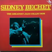 Sidney Bechet - The greatest Jazz Collection