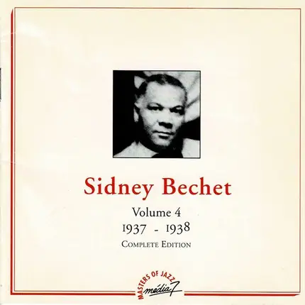 Sidney Bechet - Volume 4 - 1937-1938 - Complete Edition