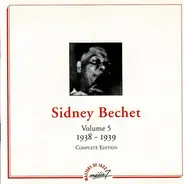 Sidney Bechet - Volume 5 - 1938-1939 - Complete Edition