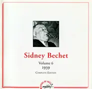 Sidney Bechet - Volume 6 - 1939 - Complete Edition