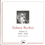 Sidney Bechet - Volume 12 - 1942 - 1943