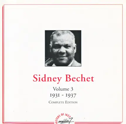 Sidney Bechet - Volume 3 - 1931-1937 - Complete Edition