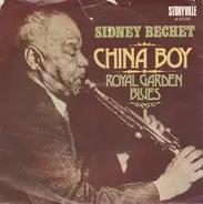 Sidney Bechet - China Boy / Royal Garden Blues