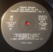 LP - Sidney Bechet - Here Is Sidney Bechet At His Rare Of All Rarest Performances Vol. 2