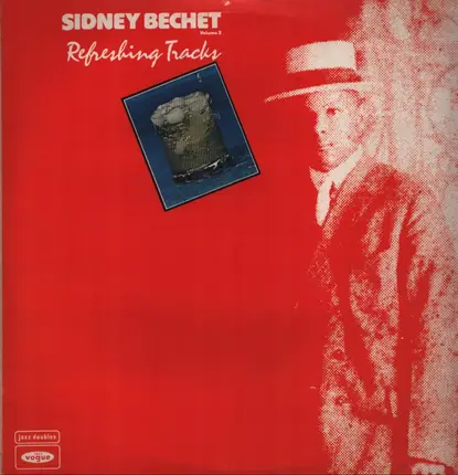 Sidney Bechet - Refreshing Tracks Volume 2