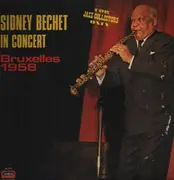 LP - Sidney Bechet - Sidney Bechet In Concert - Bruxelles 1958