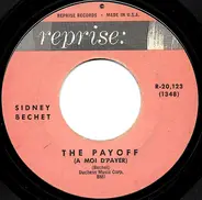 Sidney Bechet - The Payoff / Sidewalks Of Paris