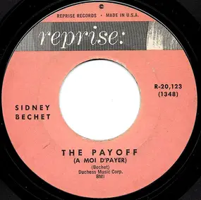 Sidney Bechet - The Payoff / Sidewalks Of Paris